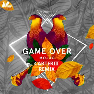 Foto da capa: MOJJO - Game Over (Itzcarter Remix)