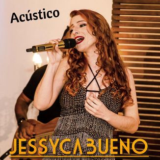 Foto da capa: Jessyca Bueno Acústico