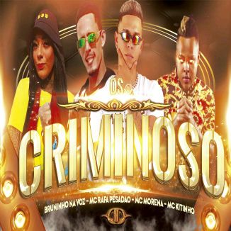 Foto da capa: OS CRIMINOSO ( MÚSICA NOVA )