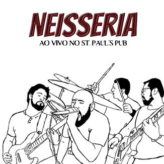 Foto da capa: Neisseria - Ao vivo no St. Paul´s Pub