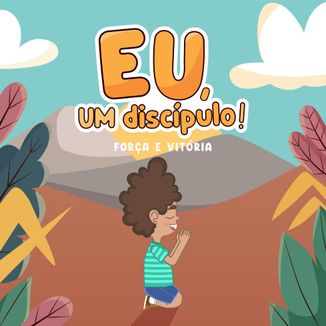 Foto da capa: Eu Um Discípulo