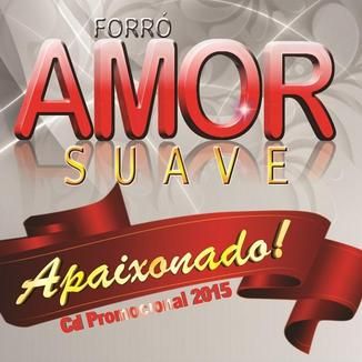 Foto da capa: Forró Amor Suave - APAIXONADO - 2015