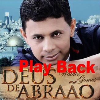 Foto da capa: Play Back Deus De Abraão