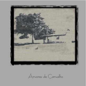 Foto da capa: Árvores de Carvalho- Árvores de Carvalho