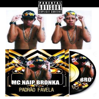 Foto da capa: Mc Naip Bronka - Ep Padrão Favela