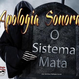 Foto da capa: O Sistema mata