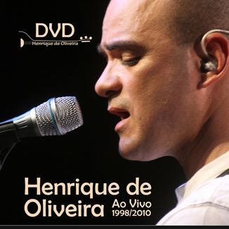 Foto da capa: Henrique de Oliveira Ao Vivo 2010