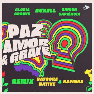 Foto da capa: Paz, Amor e Grave (with Rafinha & Batooke Native)