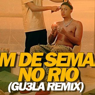 Foto da capa: Teto Fim De Semana No Rio (GU3LA Remix)
