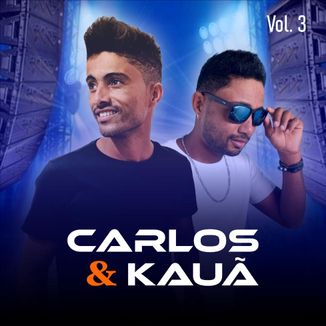 Foto da capa: Carlos e Kauã, Vol 3