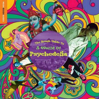 Foto da capa: The Rough Guide to a World of Psychedelia (WMN, England, 2016) FAIXA 3