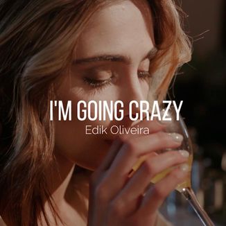 Foto da capa: I'm Going Crazy