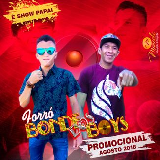 Foto da capa: FORRÓ BONDE DOS BOYS - PROMOCIONAL DE AGOSTO 2018