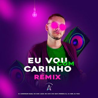 Foto da capa: Eu Vou Com Carinho Remix - Dj Anderson Bass, MC Don Juan, MC G15 e MC Davi