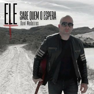 Foto da capa: Ele Sabem Quem o Espera