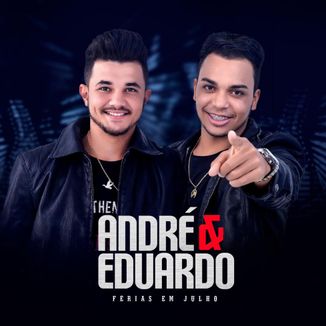 Foto da capa: André e Eduardo  Férias em julho
