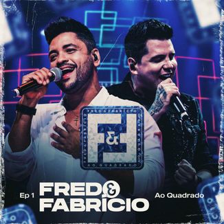Foto da capa: EP. 1 Fred e Fabrício Ao Quadrado