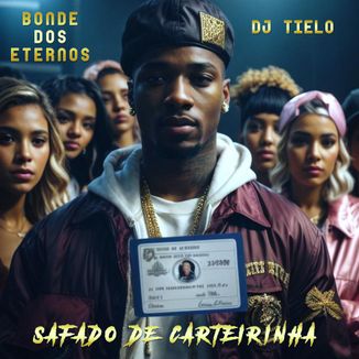 Foto da capa: Dj Tielo & Bonde Dos Eternos -  Safado De Carteirinha