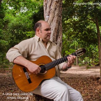 Foto da capa: A obra para Violão de Amaro Siqueira