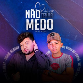 Foto da capa: Não Tenha Medo (Anjo Azul) feat. OS BONS DE FORRÓ