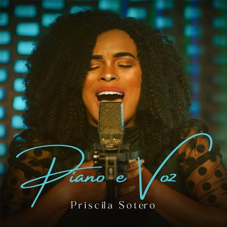 Foto da capa: Priscila Sotero - Piano e Voz