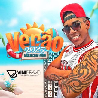 Foto da capa: VINI BRAVO - ARROCHA FUNK VERÃO 2025