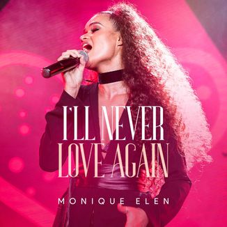 Foto da capa: I'll never love again - Monique Elen