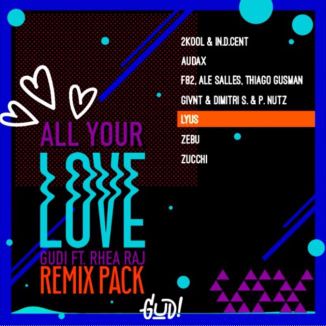 Foto da capa: All Your Love - Gudi ft. Rhea Raj (Remix)