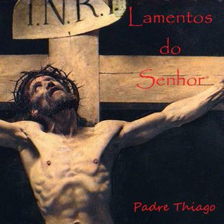 Foto da capa: Lamentos do Senhor