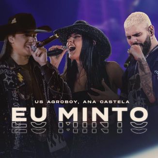 Foto da capa: Eu Minto - Us Agroboy, Ana Castela (GU3LA Remix)