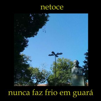 Foto da capa: Nunca Faz Frio Em Guará
