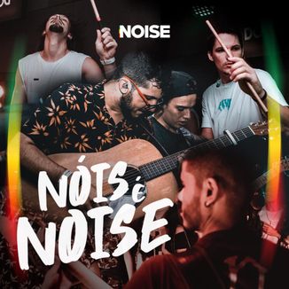 Foto da capa: Nóis é NOISE