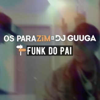 Foto da capa: Funk do Pai