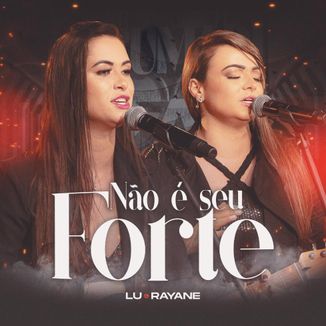 Foto da capa: Lu & Rayane - Não É O Seu Forte