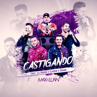 Foto da capa: Max e Luan - Castigando Part. Dj Guuga e Cleber & Cauan