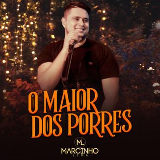 Foto da capa: Marcinho Lima - O Maior dos Porres