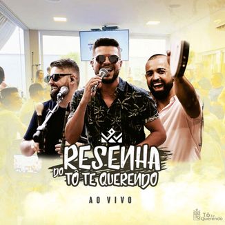 Foto da capa: Resenha do To tê Querendo