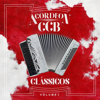 Foto da capa: Acordeon CCB - Clássicos Vol.3