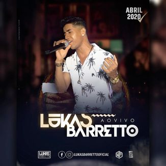 Foto da capa: LUKAS BARRETTO - AO VIVO - 2020.2