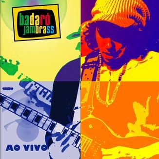 Foto da capa: Badaró Jambrass Ao vivo
