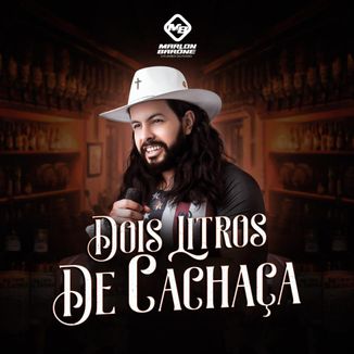 Foto da capa: Marlon Barōne - Dois Litros de Cachaça