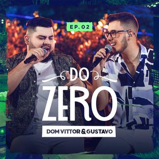 Foto da capa: Do Zero- EP 02