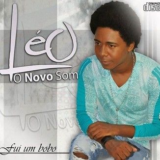 Foto da capa: LÉO O NOVO SOM VOL.03