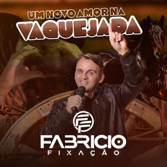 Foto da capa: FABRICIO FIXAÇÃO - UM NOVO AMOR NA VAQUEJADA