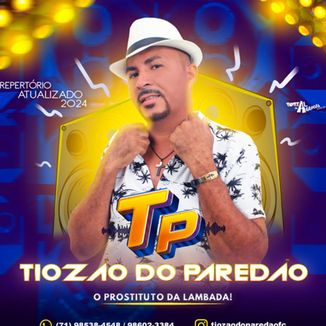 Foto da capa: TIOZAO DO PAREDAO - O PROSTITUTO DA LAMBADA (SAO JOAO 2024)