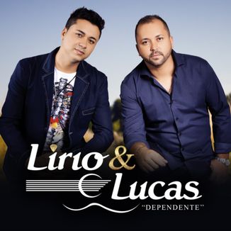 Foto da capa: Lírio & Lucas - Dependente