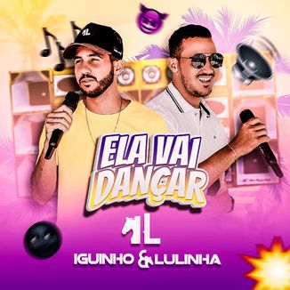 Foto da capa: Iguinho e Lulinha - Ela Vai Dançar