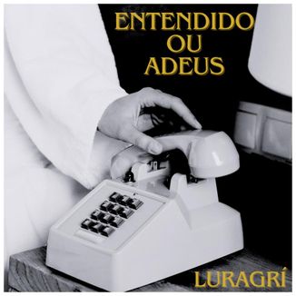 Foto da capa: Entendido ou Adeus