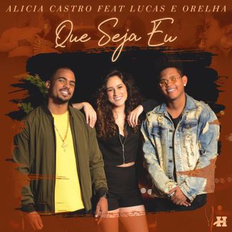 Foto da capa: Que Seja Eu - Alicia Castro Feat Lucas E Orelha