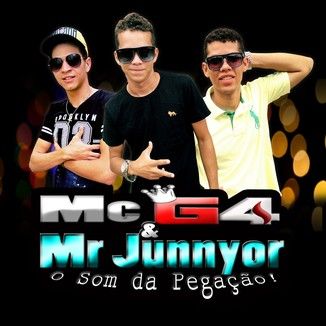 Foto da capa: Mc G4 & Mr Junnyor - o Som da Pegação - 2016
